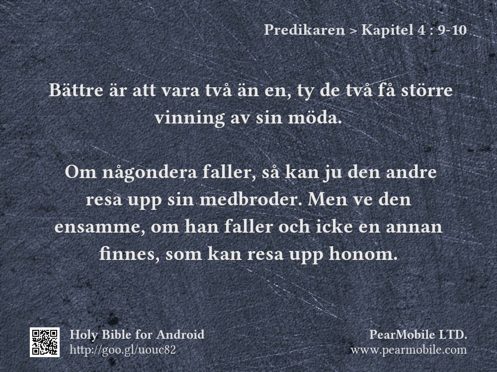 Predikaren, Kapitel 4:9-10